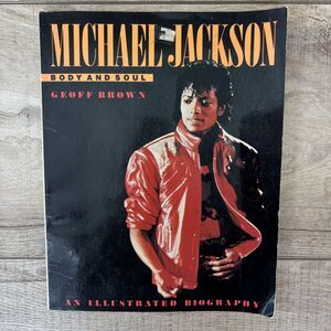 MICHAEL JACKSON Body and Soul Illustrated Biography by Geoff Brown VINTAGE 1984
